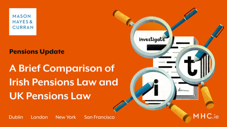 A Brief Comparison of Irish Pensions Law and UK Pensions Law