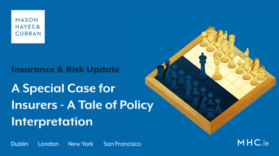 A Special Case for Insurers - A Tale of Policy Interpretation