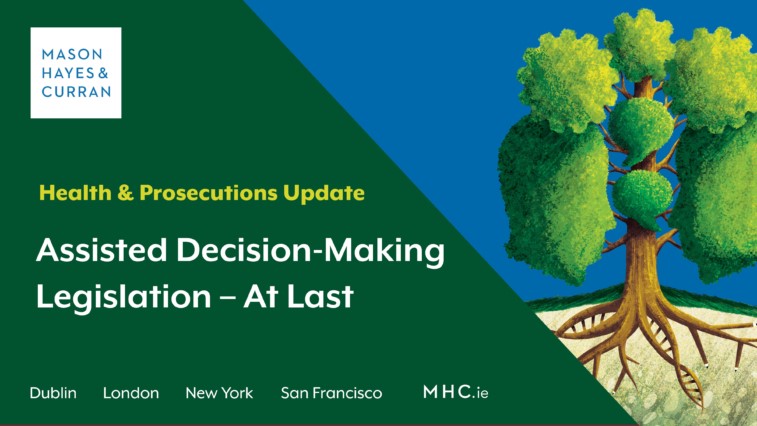 Assisted Decision-Making Legislation – At Last