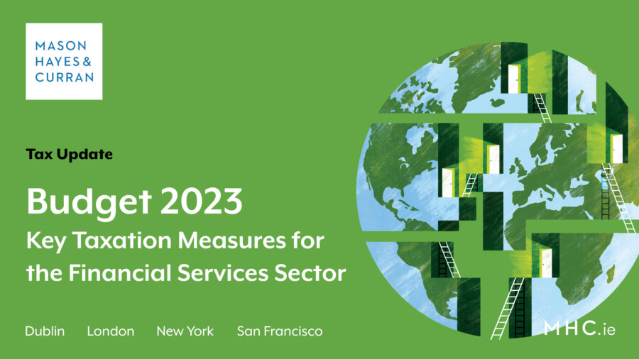 Budget 2023 - Key Taxation Measures for the Financial Services Sector