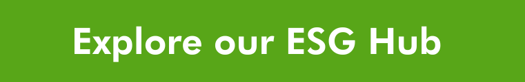 Text on a green background saying: Explore our ESG hub
