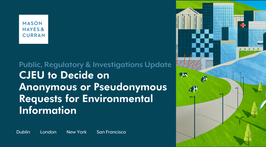 CJEU to Decide on Anonymous or Pseudonymous Requests for Environmental Information