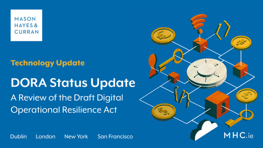 DORA Status Update: A Review of the Draft Digital Operational Resilience Act