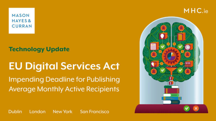 EU Digital Services Act - Impending Deadline for Publishing Average Monthly Active Recipients