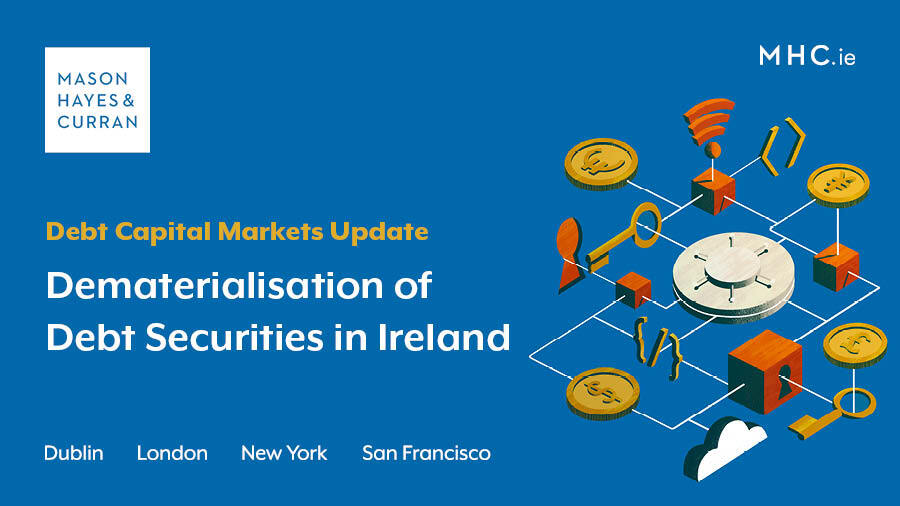 Dematerialisation of Debt Securities in Ireland