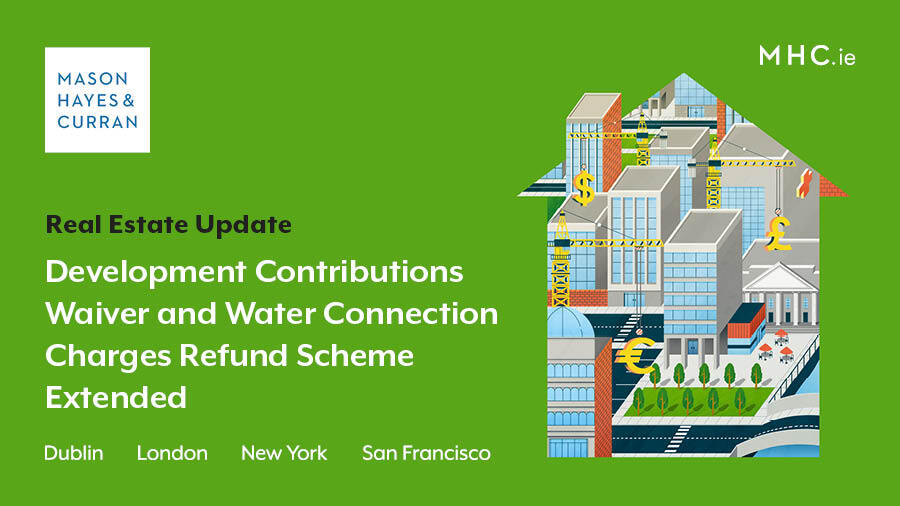 Development Contributions Waiver and Water Connection Charges Refund Scheme Extended