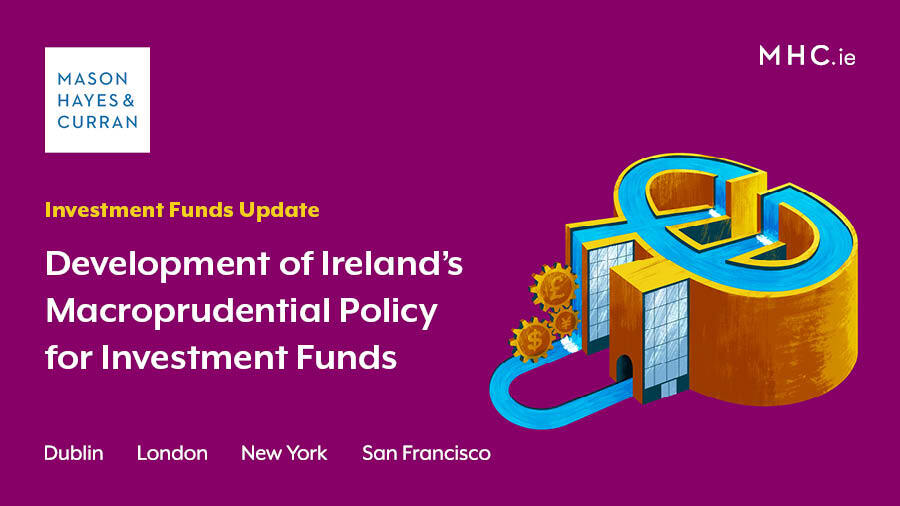 Development of Ireland's Macroprudential Policy for Investment Funds