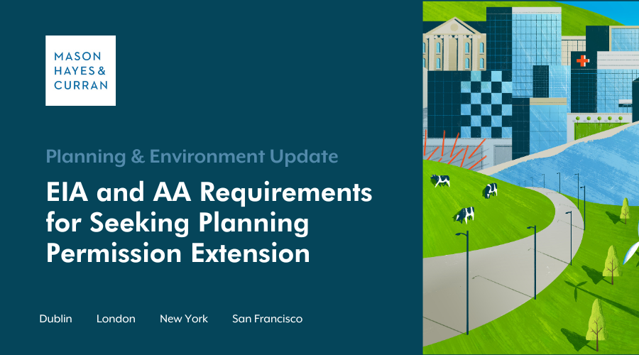 EIA and AA Requirements for Seeking Planning Permission Extension