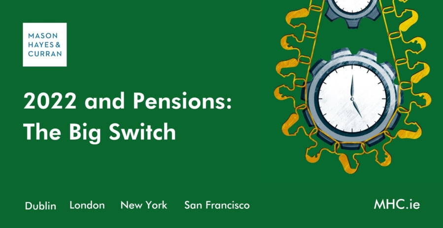 2022 and Pensions – the Big Switch