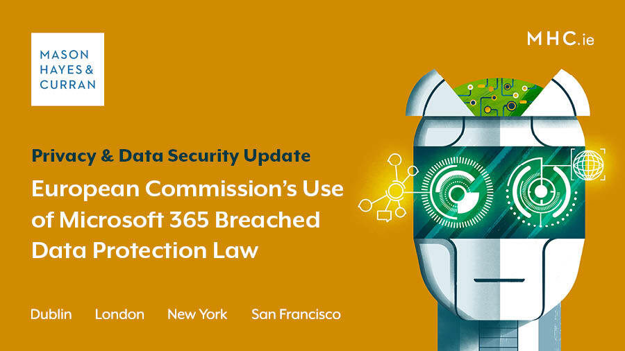 European Commission’s Use of Microsoft 365… Mason Hayes Curran