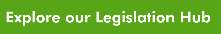 White text on green banner - Explore our Legislation Hub