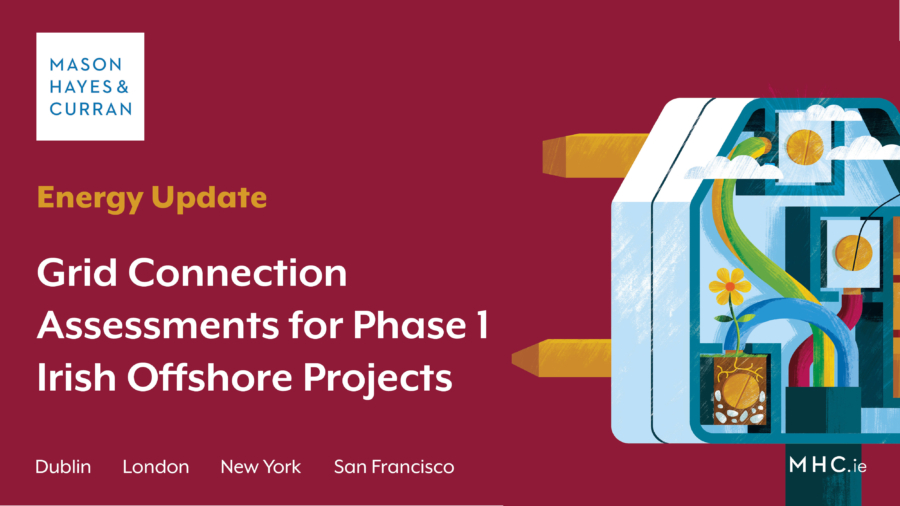 Grid Connection Assessments for Phase 1 Irish Offshore Projects