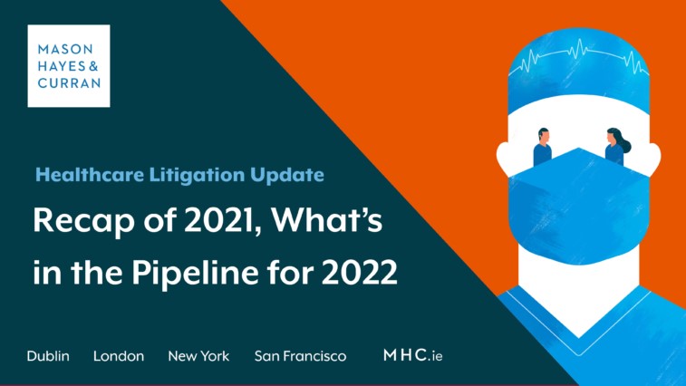 Healthcare Litigation: Recap of 2021, What’s in the Pipeline for 2022