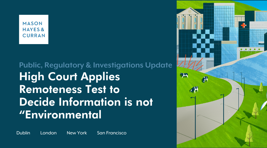 High Court Applies Remoteness Test to Decide Information is not “Environmental