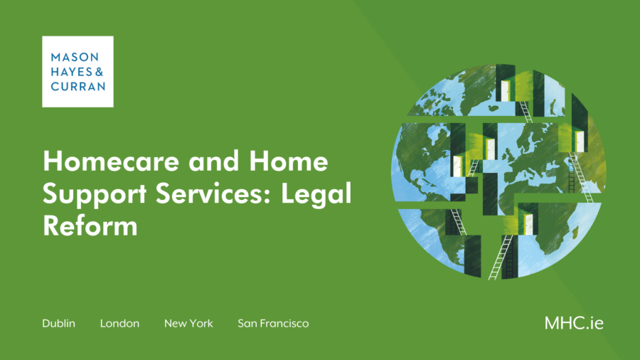 Homecare and Home Support Services: Legal Reform