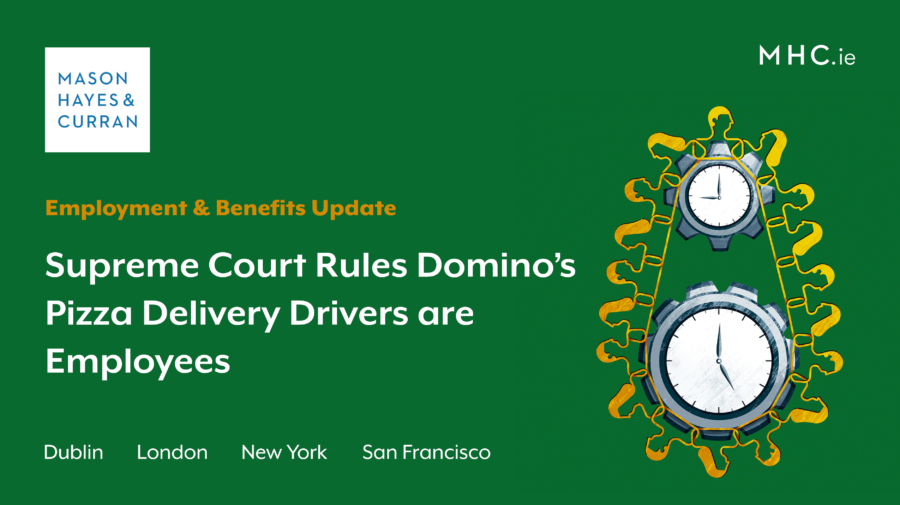 Supreme Court Rules Domino’s Pizza Delivery… Mason Hayes Curran