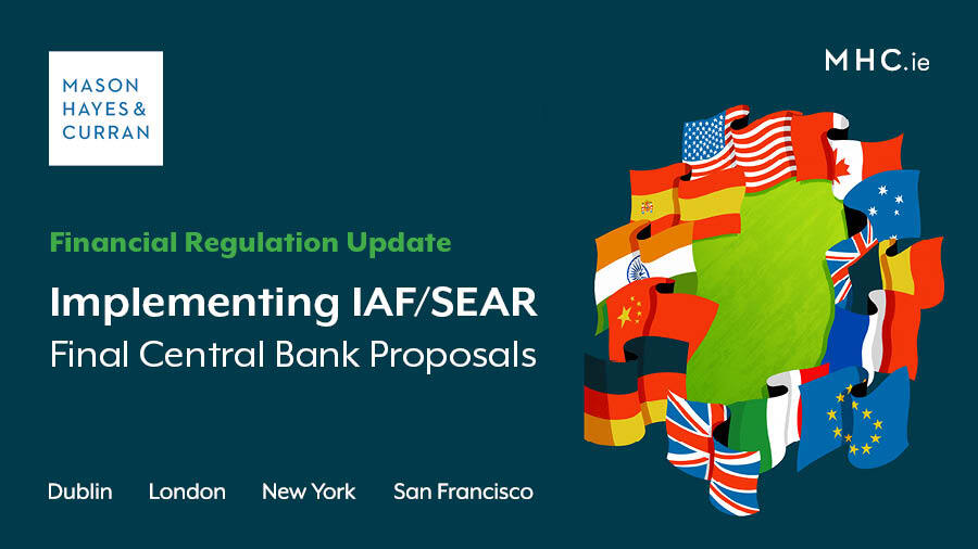 Implementing IAF/SEAR – Final Central Bank Proposals