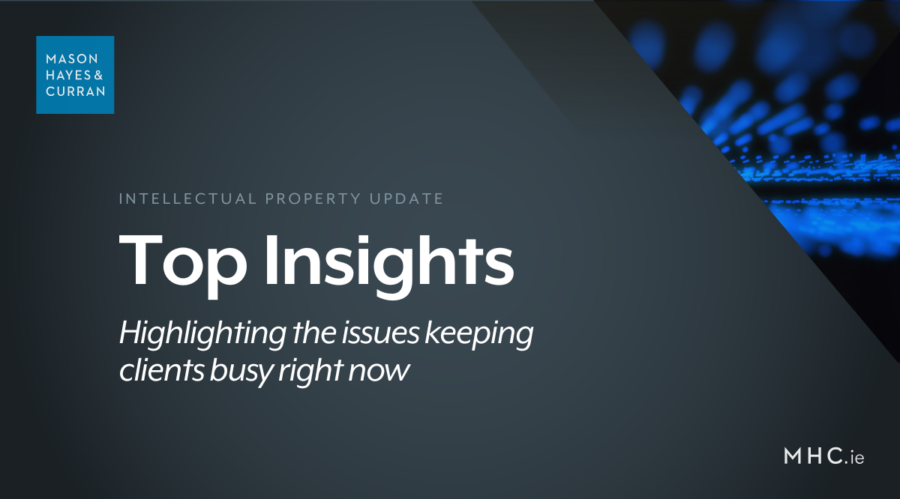 Intellectual Property Update - Top Insights