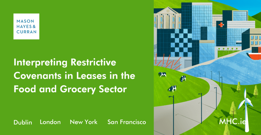 Interpreting Restrictive Covenants in Leases in the Food and Grocery Sector