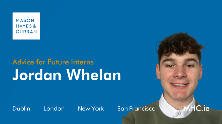Advice for Future Interns: Jordan Whelan