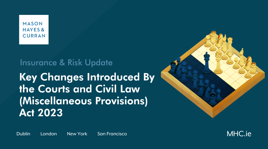 Key Changes Introduced By the Courts and Civil Law (Miscellaneous Provisions) Act 2023