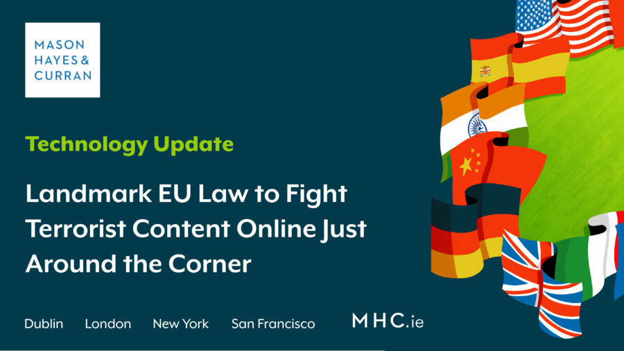 Landmark EU Law to Fight Terrorist Content Online Just Around the Corner. Terrorist content online regulation Ireland.