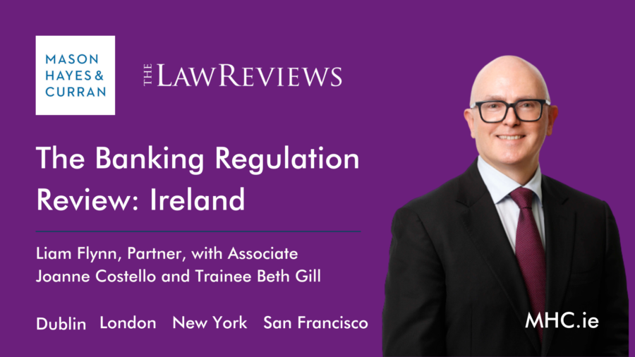 Banking Regulation Review - Ireland Chapter