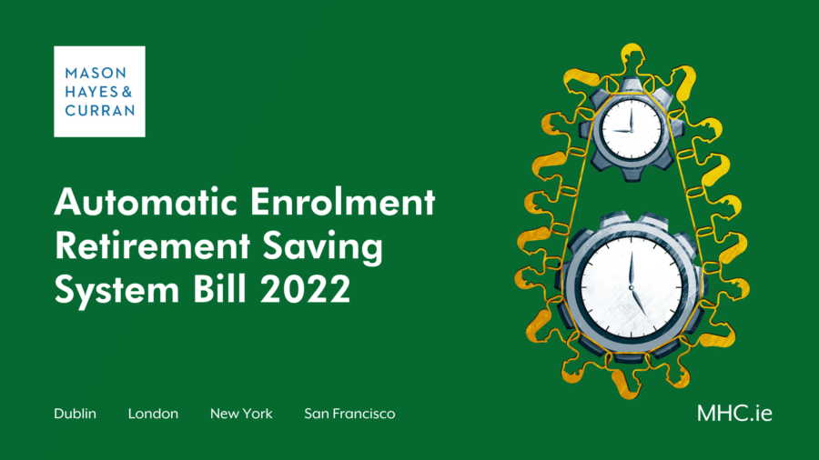 Automatic Enrolment Retirement Saving System Bill 2022