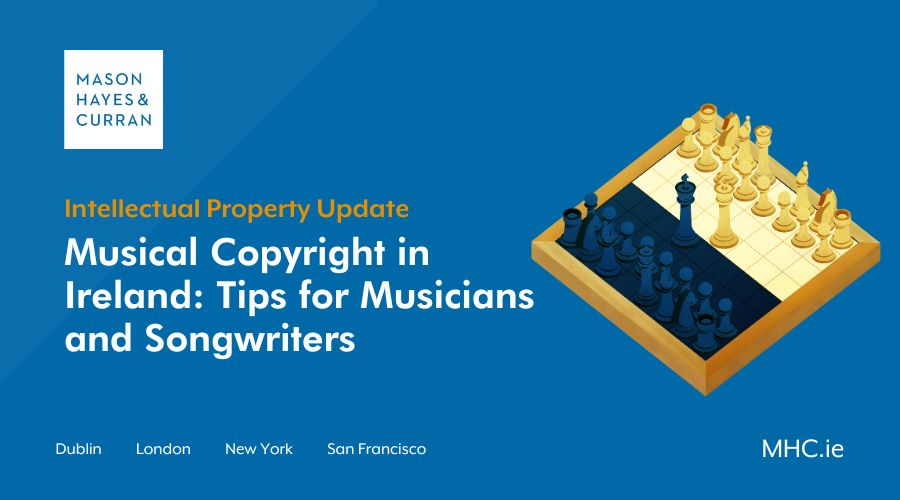 Musical Copyright in Ireland Tips for Musicians and Songwriters
