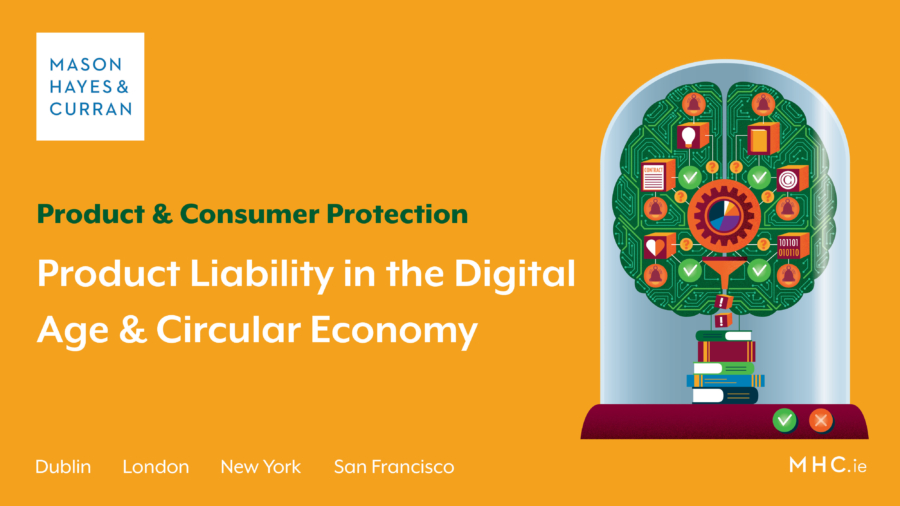 Product Liability in the Digital Age & Circular Economy