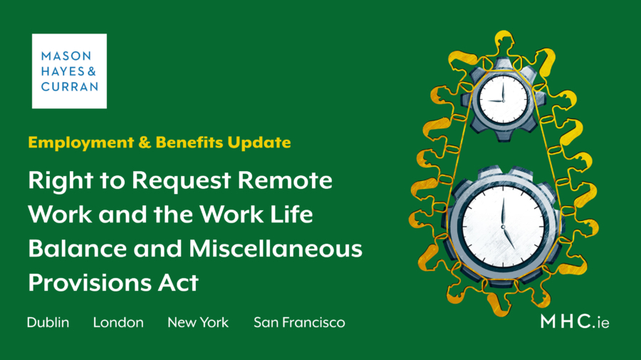 Right to Request Remote Work and the Work Life Balance and Miscellaneous Provisions Act