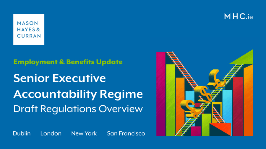 Senior Executive Accountability Regime: Draft Regulations Overview