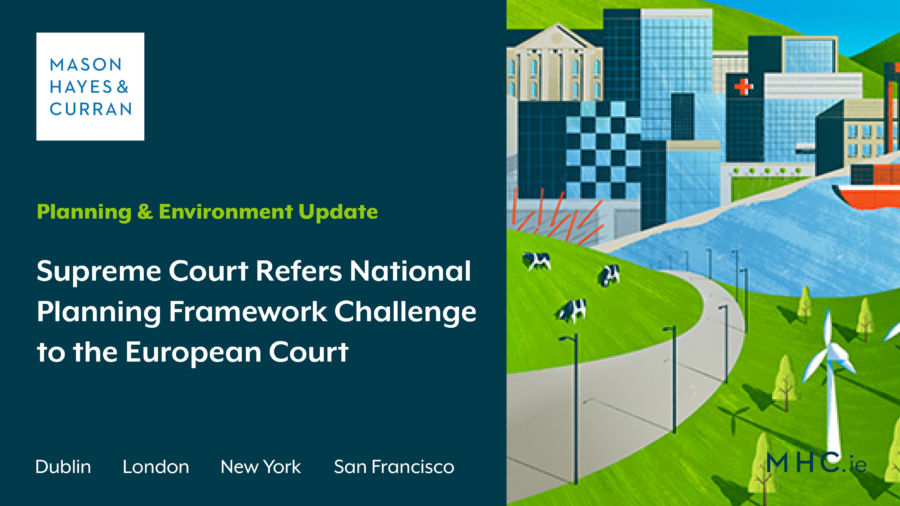 Supreme Court Refers National Planning Framework Challenge to the European Court