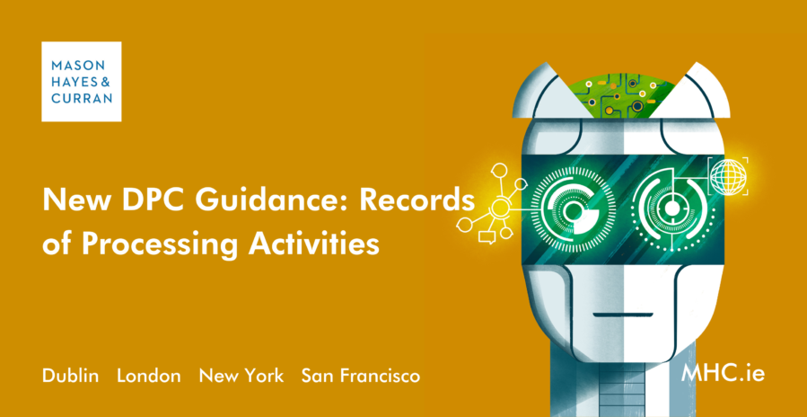 New DPC Guidance: Records of Processing Activities