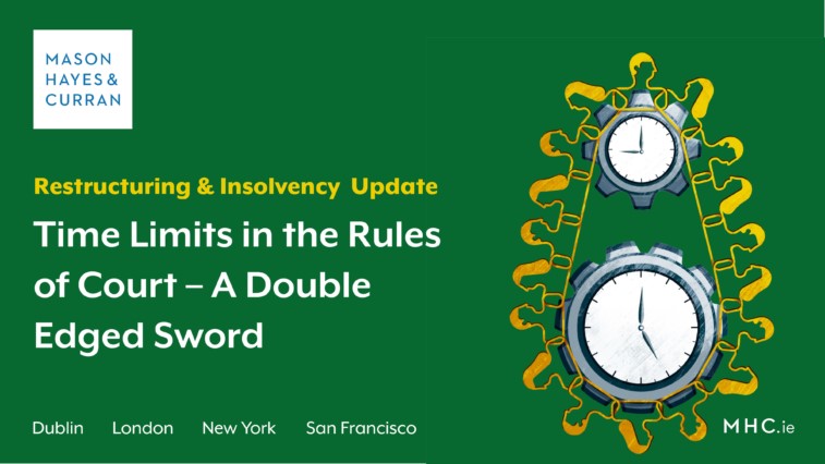 Time Limits in the Rules of Court – A Double Edged Sword