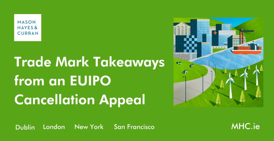 Trade Mark Takeaways from an EUIPO Cancellation Appeal