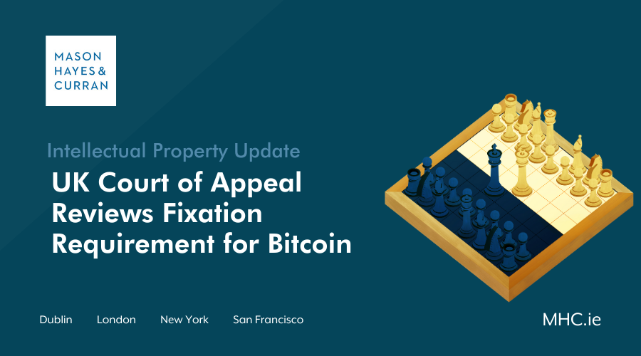 UK Court of Appeal Reviews Fixation Requirement for Bitcoin