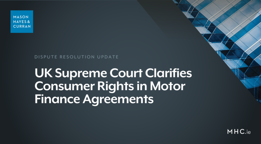 UK Supreme Court Clarifies Consumer Rights in Motor Finance Agreements