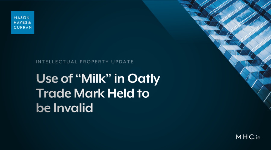 Use of “Milk” in Oatly Trade Mark Held to be Invalid