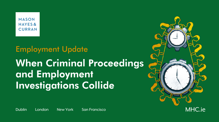 When Criminal Proceedings and Employment Investigations Collide